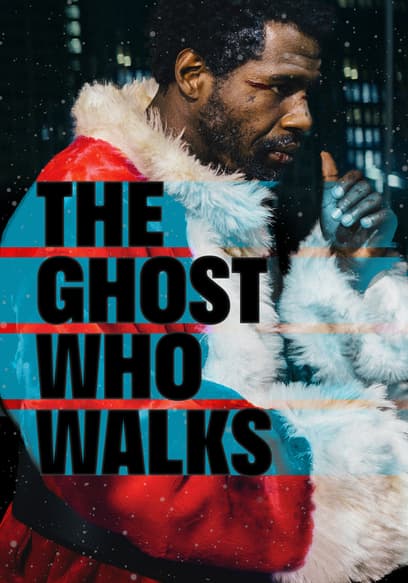 The Ghost Who Walks