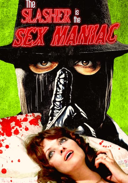 The Slasher Is the Sex Maniac