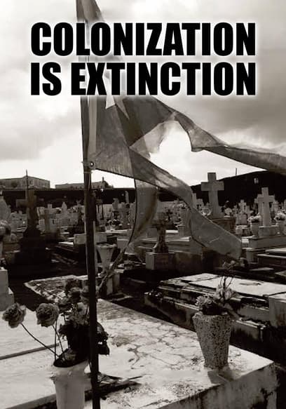 Colonization Is Extinction