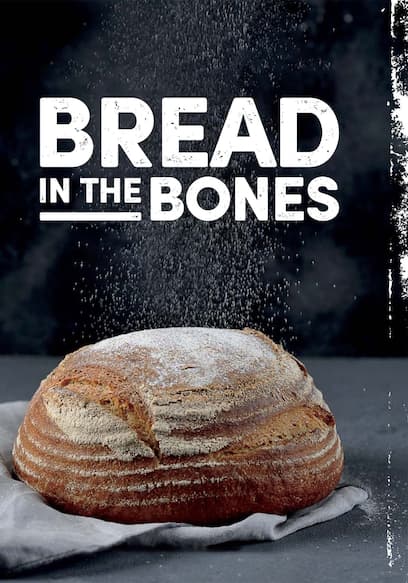 Bread in the Bones