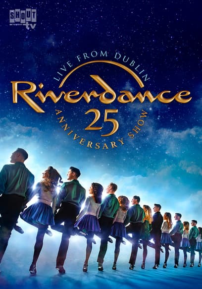 Riverdance: 25th Anniversary Show