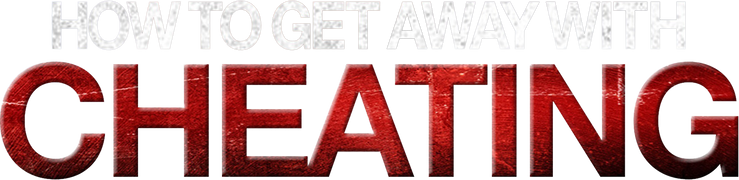 How to Get Away With Cheating
