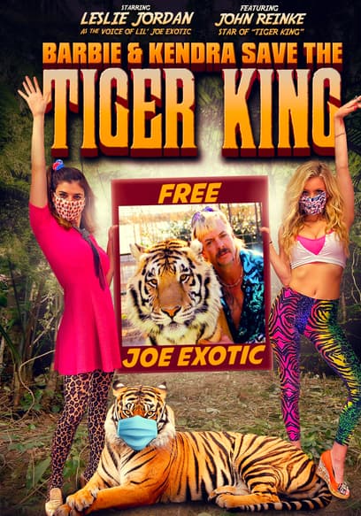 Barbie & Kendra Save the Tiger King