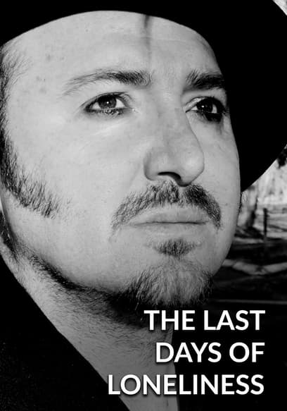 The Last Days of Loneliness
