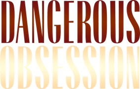 Dangerous Obsession