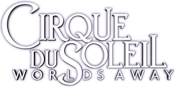 Cirque Du Soleil - Worlds Away