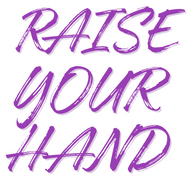 Raise Your Hand