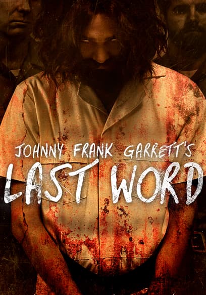 Johnny Frank Garrett's Last Word