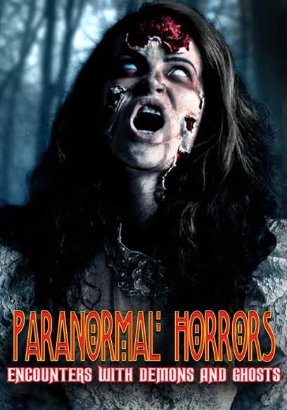 Paranormal Horrors: Encounters With Demons and Ghosts poster