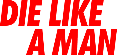 Die Like a Man
