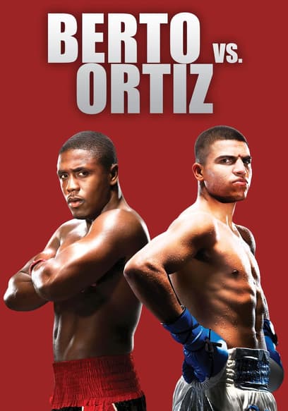 World Championship Boxing: Andre Berto vs. Victor Ortiz