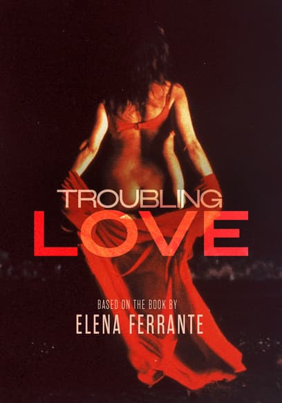 Troubling Love