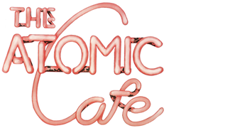 The Atomic Cafe