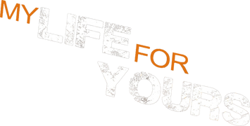 My Life for Yours