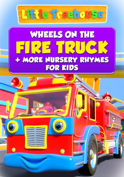 Little Treehouse: Wheels on the Fire Truck + More Nursery Rhymes for Kids