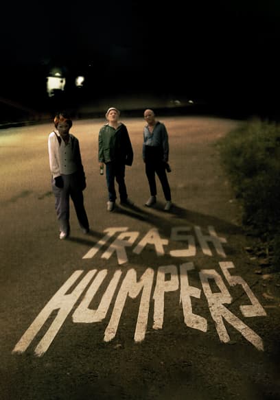 Trash Humpers