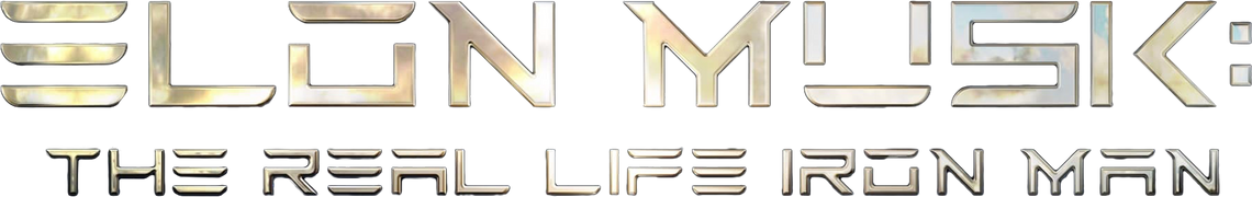 Elon Musk: The Real Life Iron Man