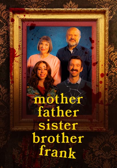 Mother Father Sister Brother Frank