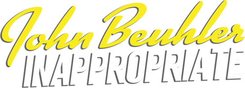 John Beuhler: Inappropriate