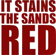 It Stains the Sands Red