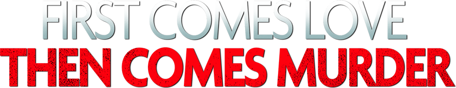 First Comes Love, Then Comes Murder