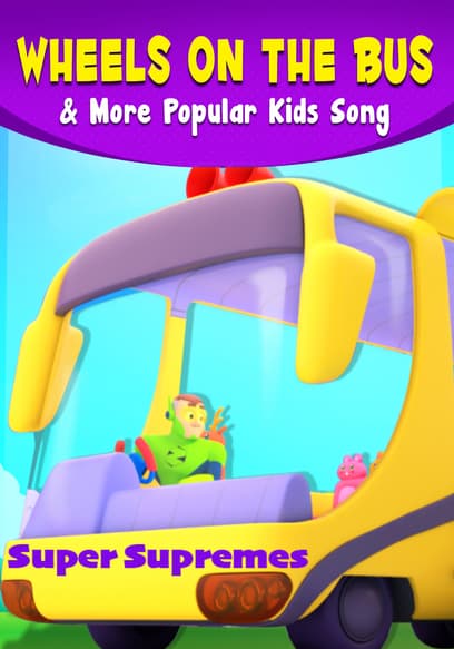 Super Supremes: Wheels on the Bus & More Popular Kids Songs