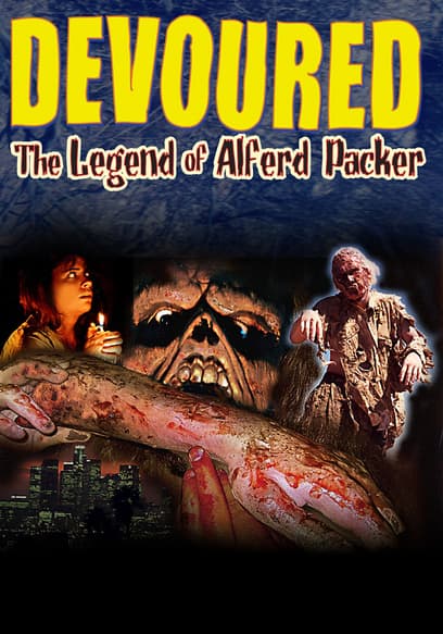 Devoured: The Legend of Alferd Packer