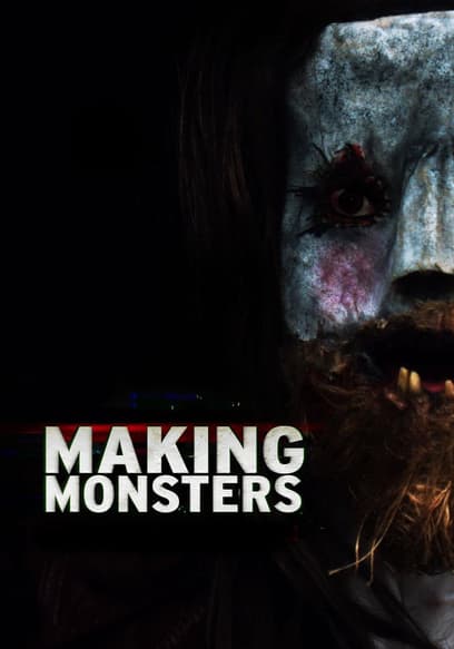 Making Monsters