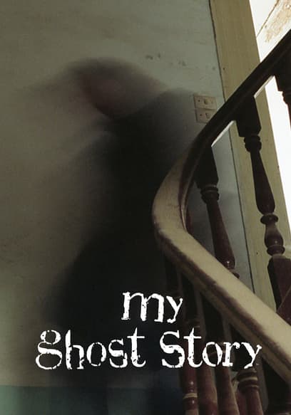 My Ghost Story