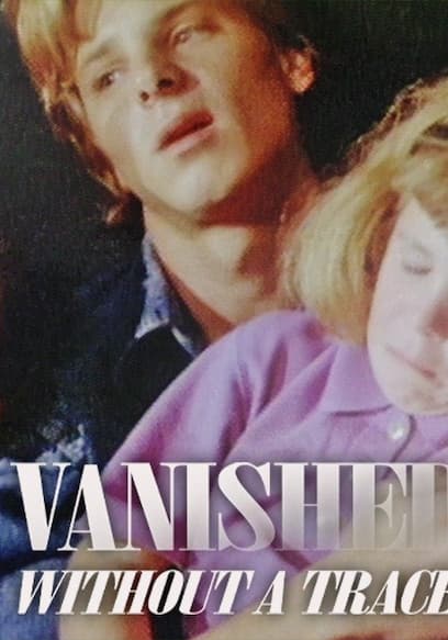 Vanished Without a Trace