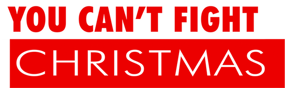 You Can't Fight Christmas