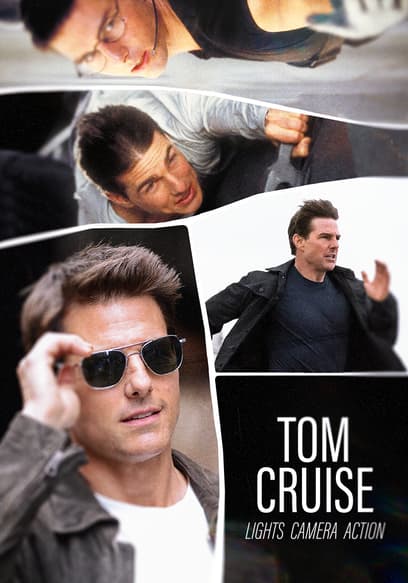 Tom Cruise: Lights, Camera, Action