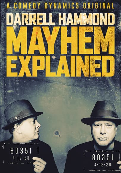 Darrell Hammond: Mayhem Explained