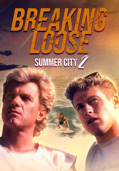 Breaking Loose: Summer City II