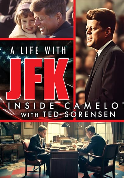 A Life With JFK: Inside Camelot With Ted Sorensen