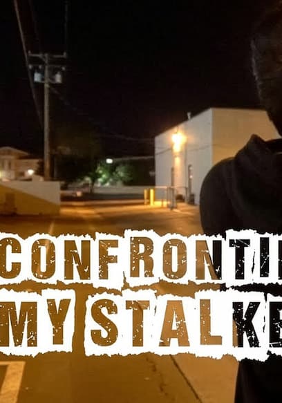 S01:E15 - I Exposed and Confronted My Stalker! poster