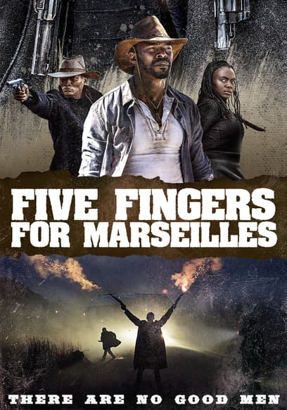 Five Fingers for Marseilles