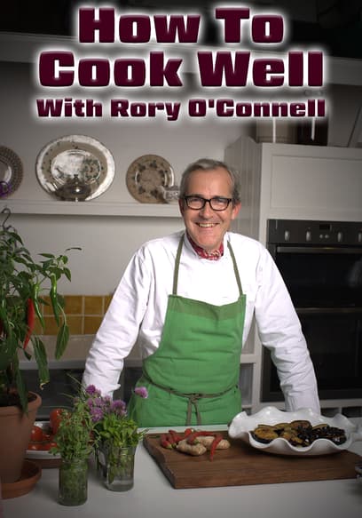 How to Cook Well With Rory O'Connell