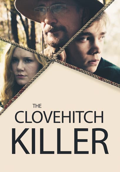 The Clovehitch Killer