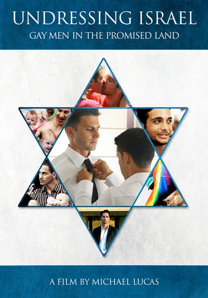 Undressing Israel: Gay Men in the Promised Land