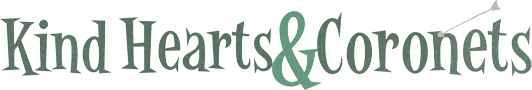 Kind Hearts and Coronets