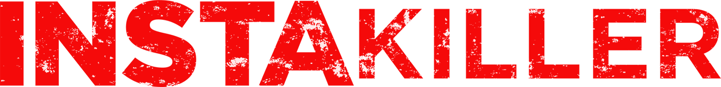 Instakiller