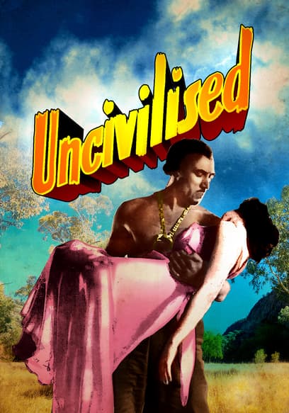 Uncivilised poster