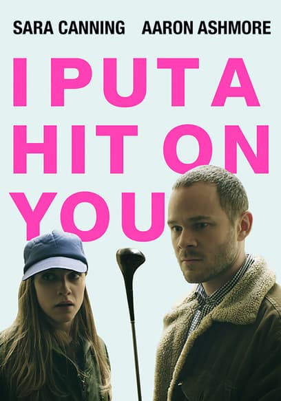 I Put a Hit on You