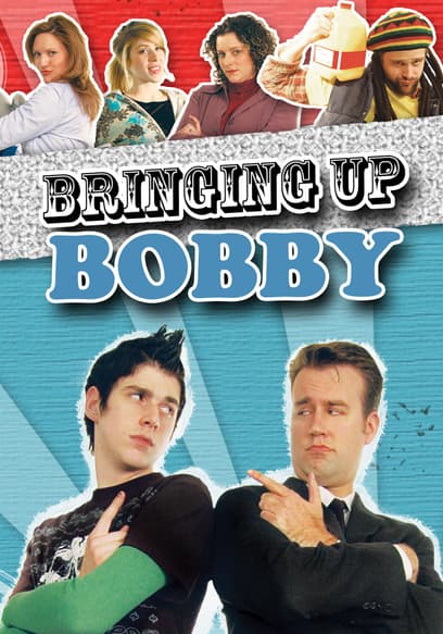 Bringing Up Bobby