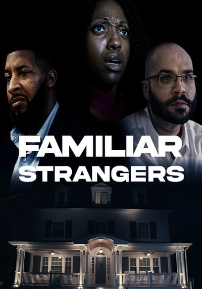 Familiar Strangers