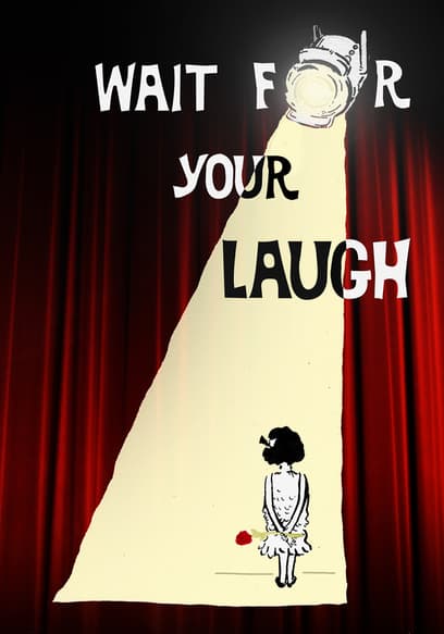 Wait for Your Laugh