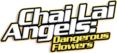 Chai Lai Angels: Dangerous Flowers (English Dubbed)