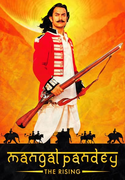 Mangal Pandey: The Rising