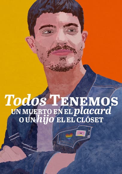 Todos Tenemos Un Muerto En El Placard o Un Hijo En El Clóset